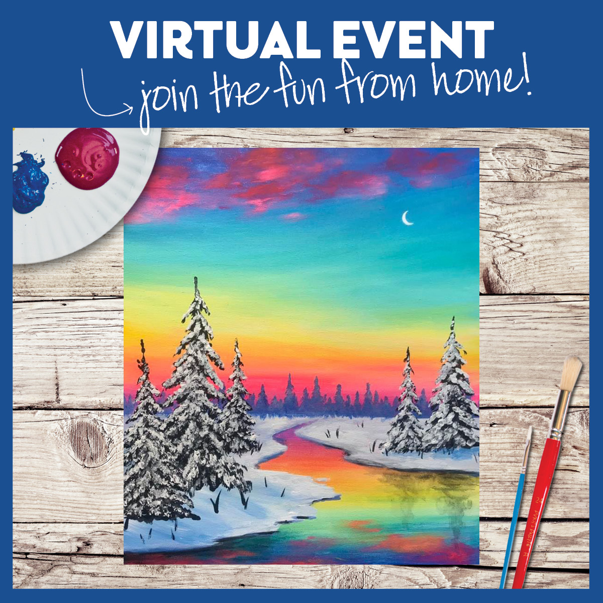 VIRTUAL EVENT! PAINT AT HOME!
